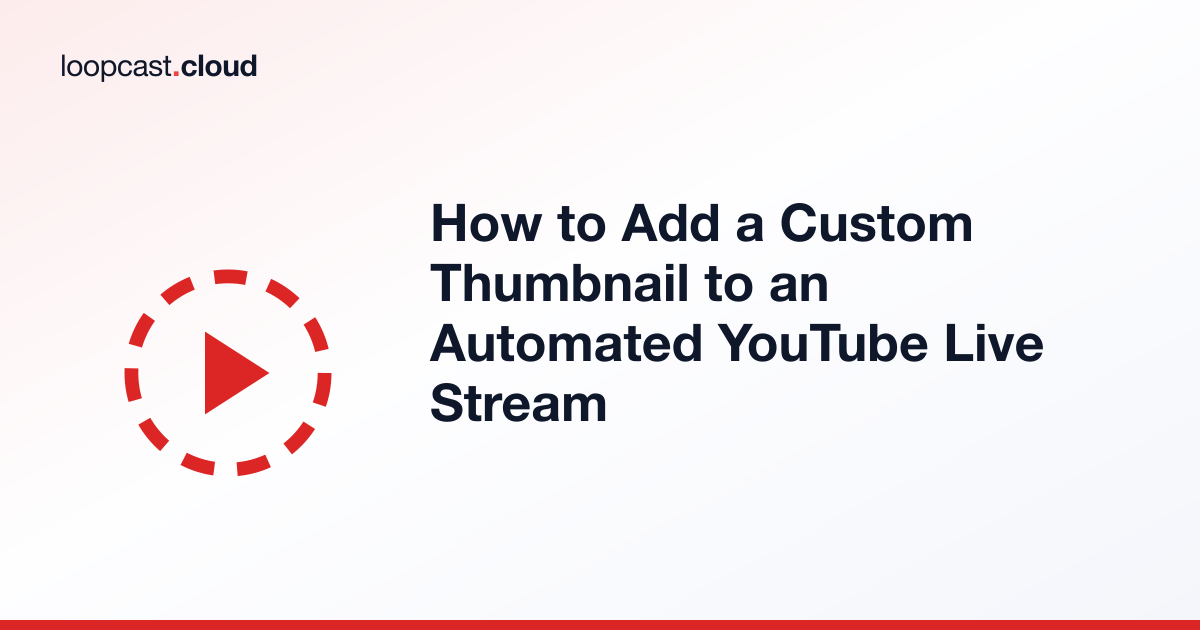 How to Add a Custom Thumbnail to an Automated YouTube Live Stream