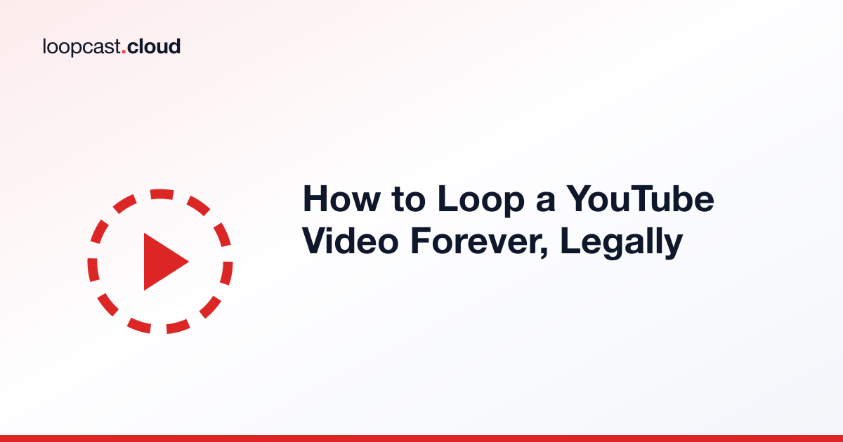 How to Loop a YouTube Video Forever, Legally