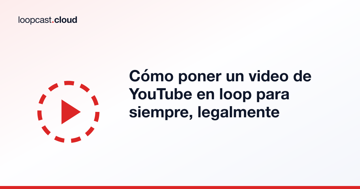 Cómo poner un video de YouTube en loop para siempre, legalmente