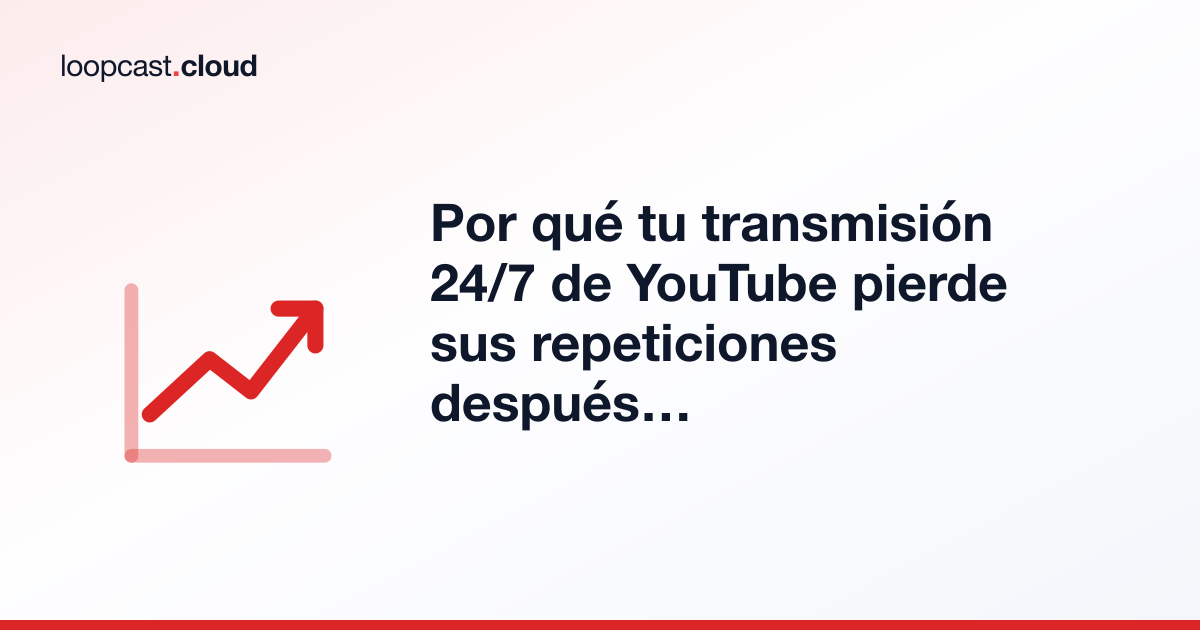 Por qué tu transmisión 24/7 de YouTube pierde sus repeticiones después de 12 horas (y cómo conservar cada hora)