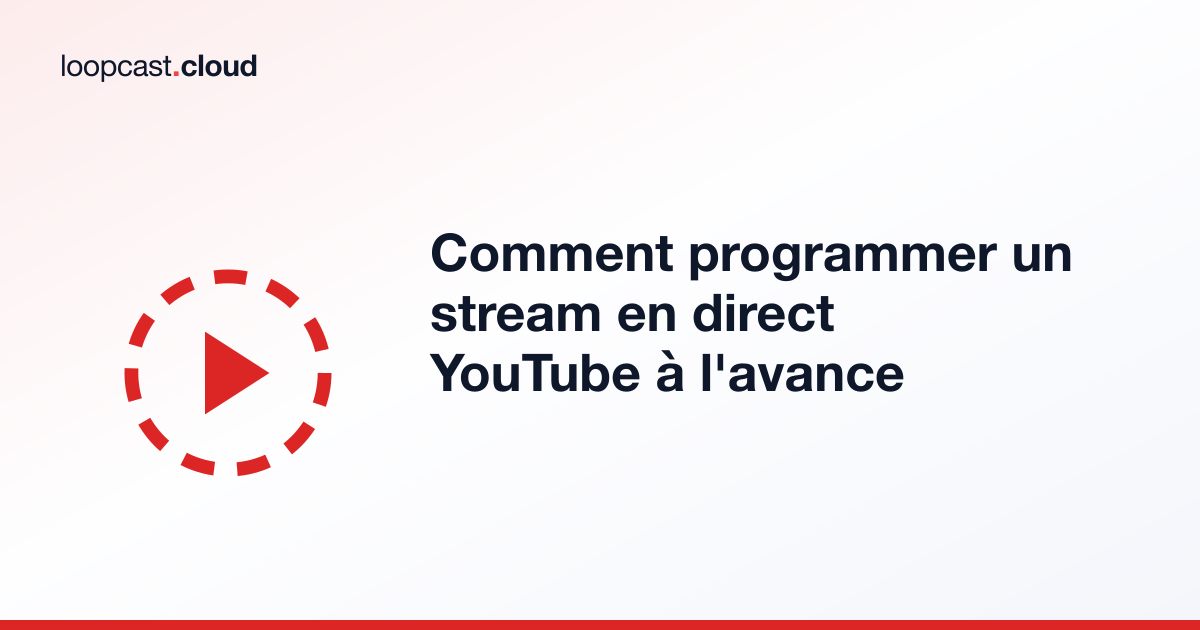 Comment programmer un stream en direct YouTube à l'avance