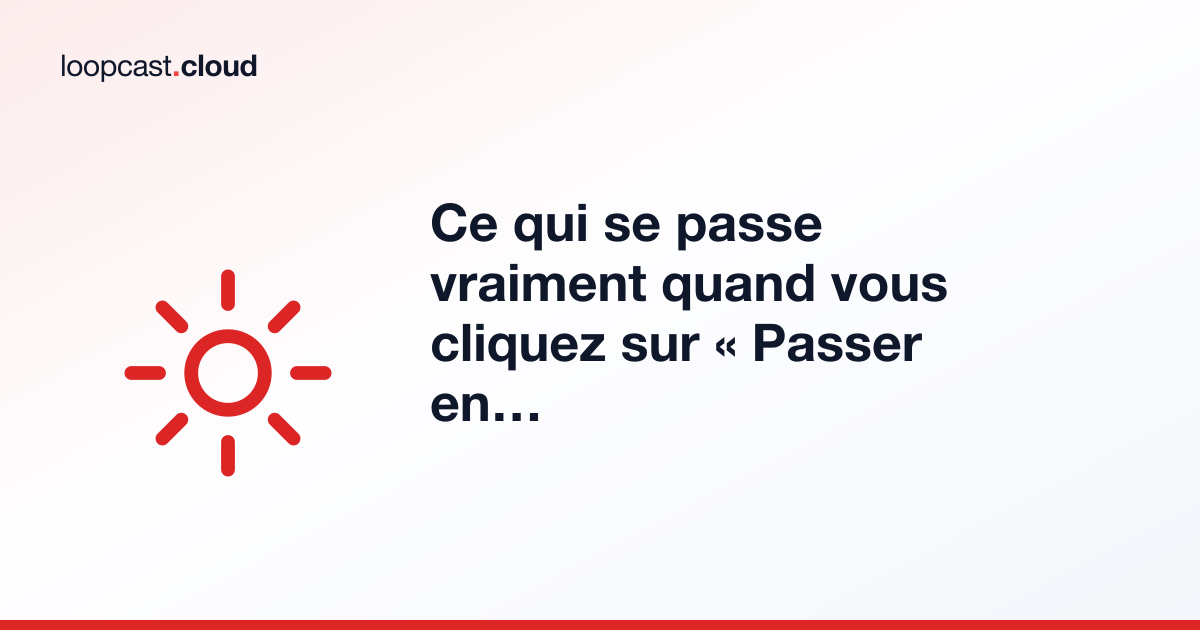 Ce qui se passe vraiment quand vous cliquez sur « Passer en direct » : plongée sous le capot