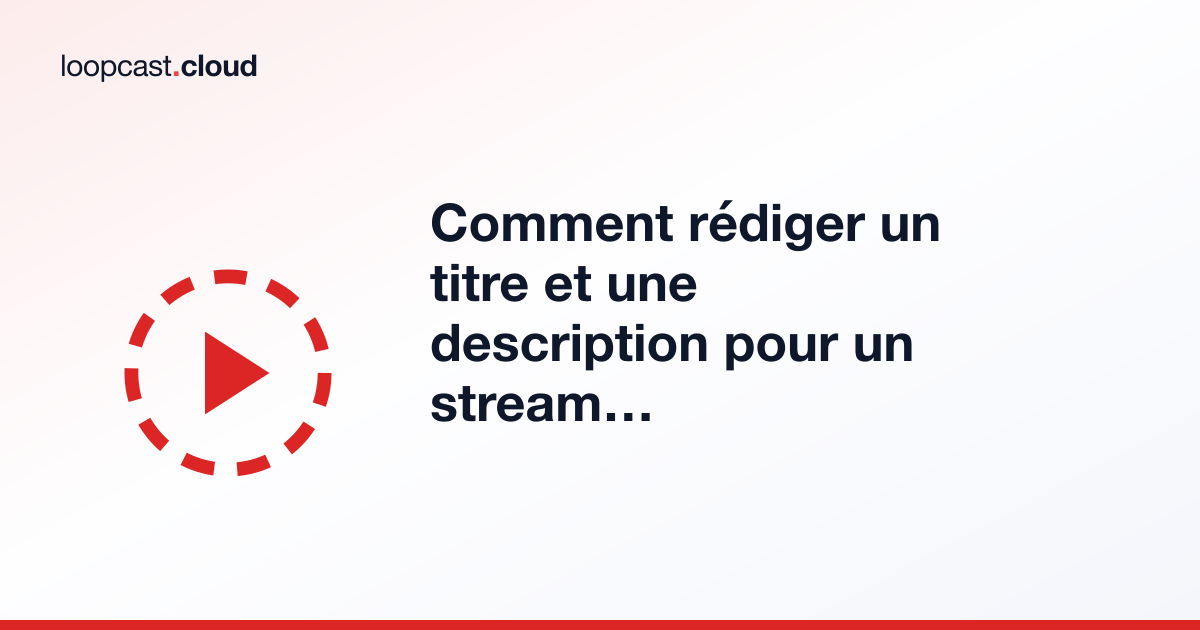 Comment rédiger un titre et une description pour un stream en direct YouTube 24/7