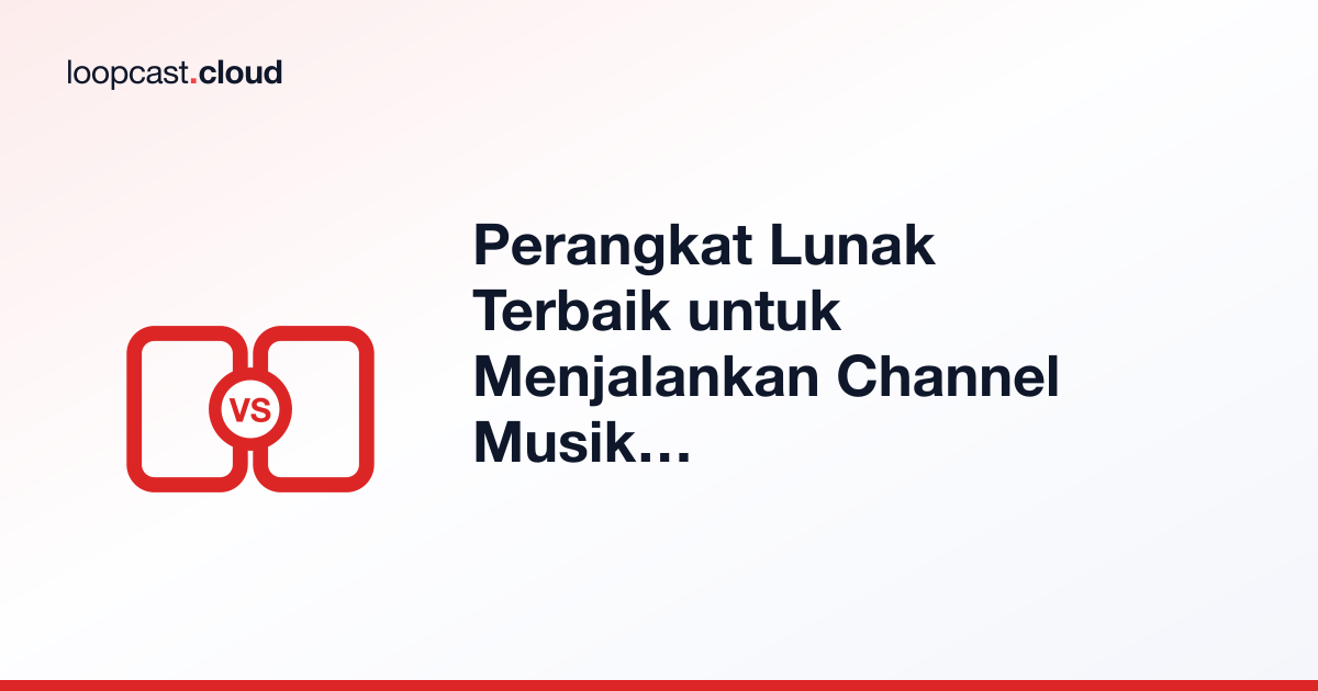 Perangkat Lunak Terbaik untuk Menjalankan Channel Musik YouTube 24/7
