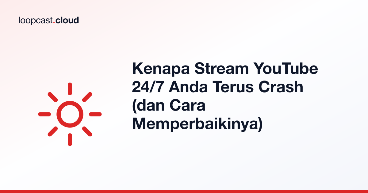 Kenapa Stream YouTube 24/7 Anda Terus Crash (dan Cara Memperbaikinya)