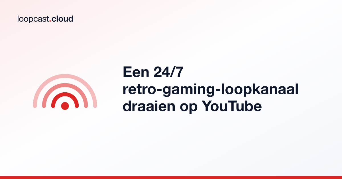 Een 24/7 retro-gaming-loopkanaal draaien op YouTube