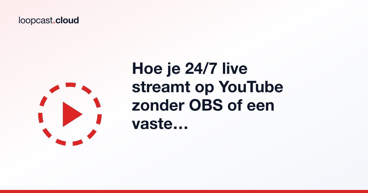 Hoe je 24/7 live streamt op YouTube zonder OBS of een vaste pc