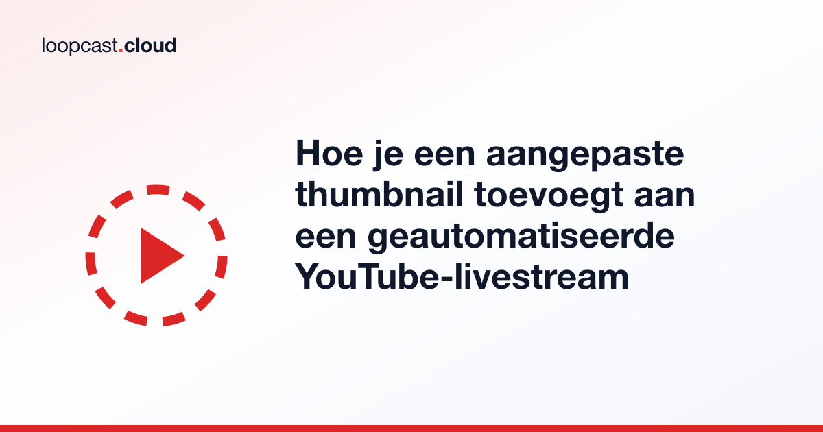 Hoe je een aangepaste thumbnail toevoegt aan een geautomatiseerde YouTube-livestream