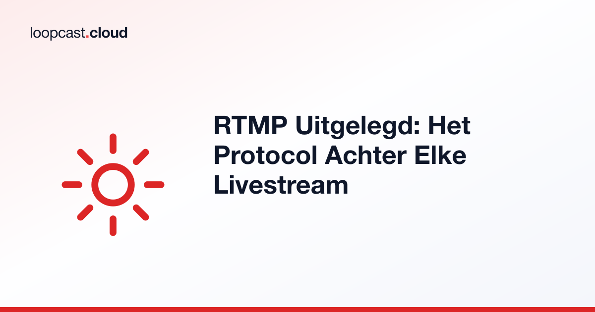 RTMP Uitgelegd: Het Protocol Achter Elke Livestream