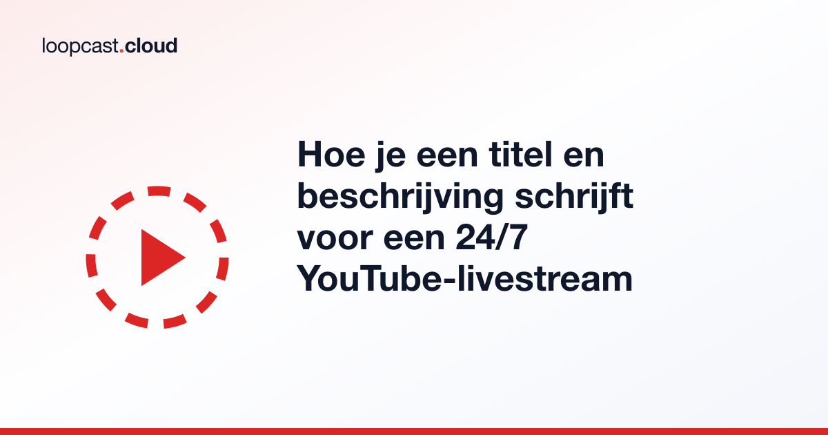 Hoe je een titel en beschrijving schrijft voor een 24/7 YouTube-livestream