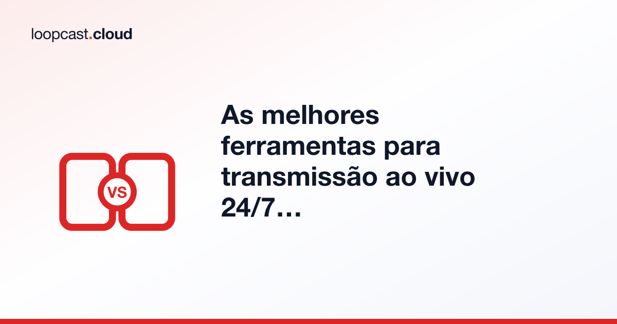 As melhores ferramentas para transmissão ao vivo 24/7 no YouTube em 2026