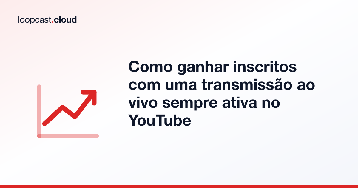 Como ganhar inscritos com uma transmissão ao vivo sempre ativa no YouTube