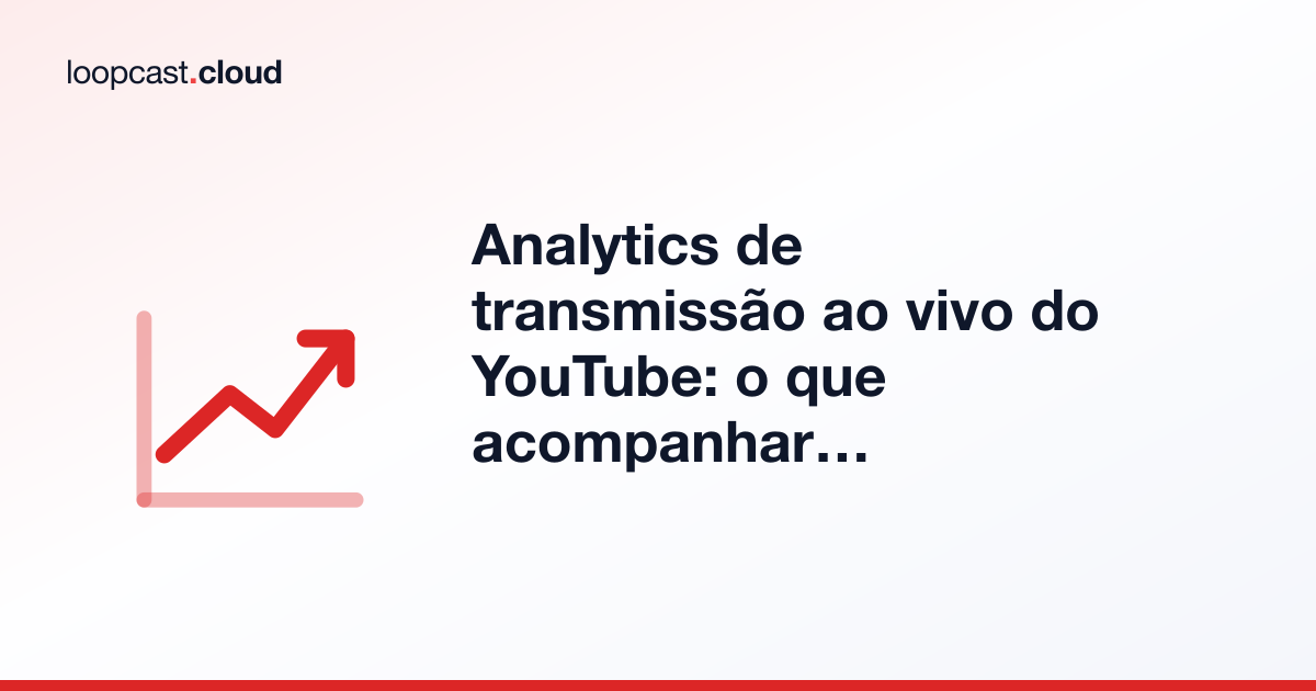 Analytics de transmissão ao vivo do YouTube: o que acompanhar em um canal 24/7