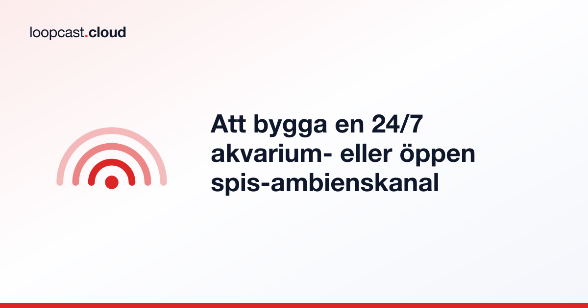 Att bygga en 24/7 akvarium- eller öppen spis-ambienskanal