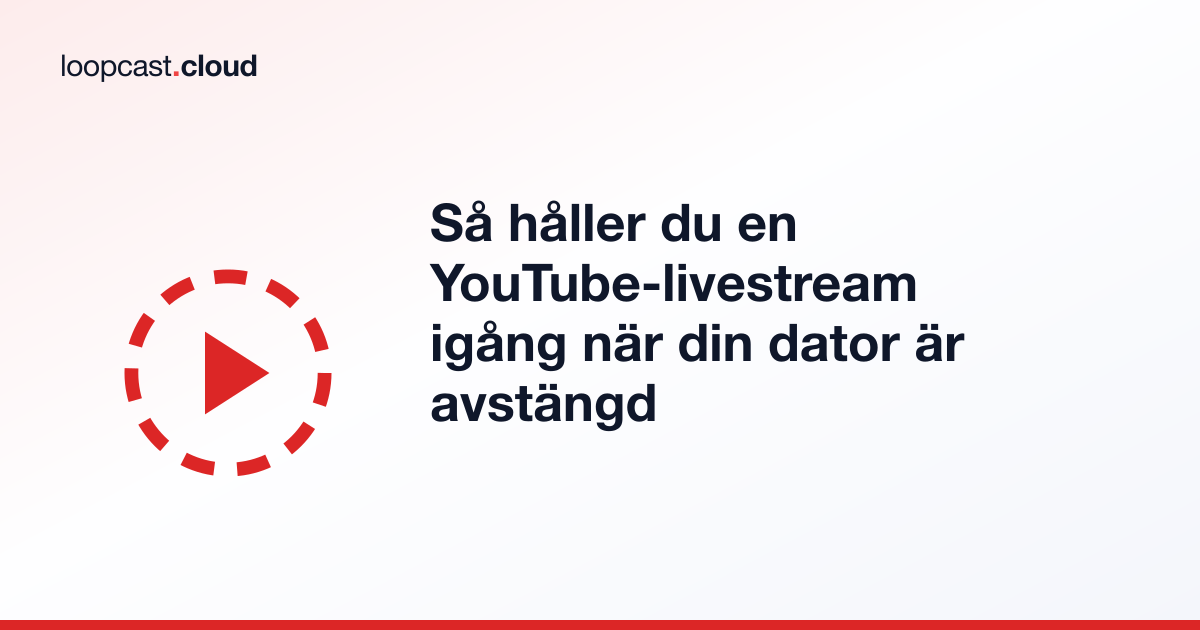 Så håller du en YouTube-livestream igång när din dator är avstängd
