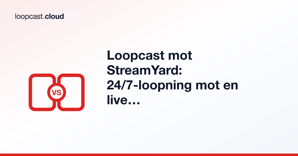Loopcast mot StreamYard: 24/7-loopning mot en live flergästsstudio